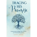 Tracing His Promise: Understanding the Bigger Story of Jesus and What That Means for Us