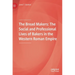 The Bread Makers: The Social and Professional Lives of Bakers in the Western Roman Empire
