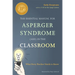 The Essential Manual for Asperger Syndrome (Asd) in the Classroom: What Every Teacher Needs to Know