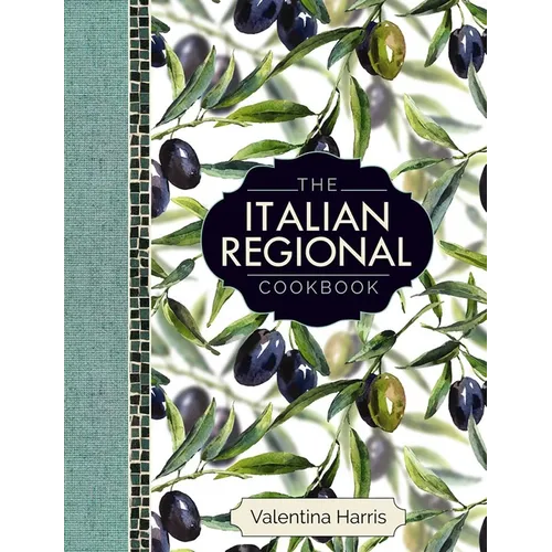 The Italian Regional Cookbook: A Great Cook's Culinary Tour of Italy in 325 Recipes and 1500 Color Photographs, Including: Lombardy; Piedmont; Liguria