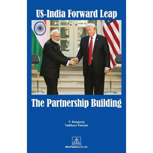 US-India Forward Leap-The Partnership Building