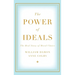 The Power of Ideals: The Real Story of Moral Choice