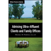 Advising Ultra-Affluent Clients and Family Offices
