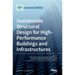 Sustainable Structural Design for High-Performance Buildings and Infrastructures
