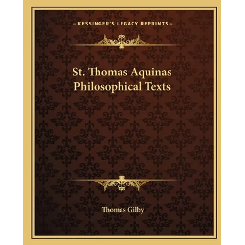 St. Thomas Aquinas Philosophical Texts