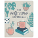 The Self-Care Devotional: 180 Days of Calming Comfort from God's Word