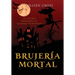 Brujería mortal: un misterio paranormal de las brujas de Westwick #5