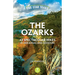Five-Star Trails: The Ozarks: 43 Spectacular Hikes in Arkansas and Missouri