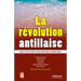 La révolution antillaise: Quelle place pour l'outre-mer dans la République ?