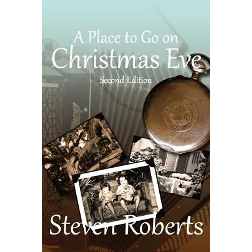 A Place To Go On Christmas Eve: Second Edition