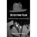 Detecting Fear: A Collection Of Mystery, Suspense & Intrigue