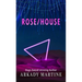 Rose/House