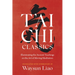 T'Ai Chi Classics: Illuminating the Ancient Teachings on the Art of Moving Meditation