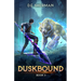 Duskbound 3: A LitRPG Adventure
