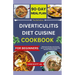 The Definitive DIVERTICULITIS DIET CUISINE COOKBOOK: Wholesome Recipes and Lifestyle Tips for Managing Diverticulitis with Delicious, Healing Cuisine