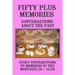 Fifty Plus Memories: Conversations about the Past