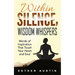 Within Silence Wisdom Whispers: "Words of Inspiration That Touch Your Heart and Soul"