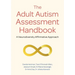 The Adult Autism Assessment Handbook: A Neurodiversity Affirmative Approach
