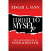 I Did It to Myself: True Confessions of an Overachiever