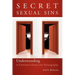 Secret Sexual Sins: Understanding a Christian's Desire for Pornography