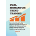 Dual Momentum Trend Trading