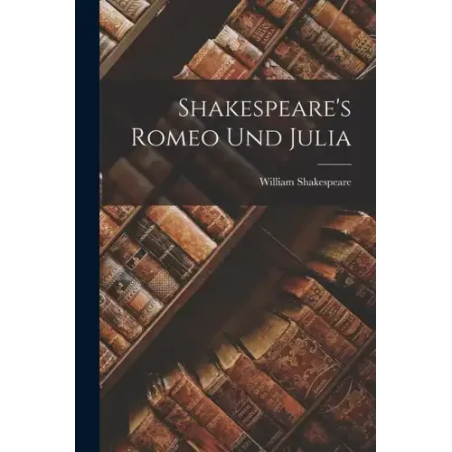 Shakespeare's Romeo und Julia