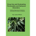 Drug Use and Evaluating Personality or Behavior Disorders: Problems Diagnosing Schizophrenia, Schizoaffective Disorder, and Bipolar