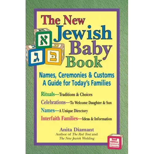 The New Jewish Baby Book: Names, Ceremonies & Customs-A Guide for Today's Families