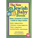 The New Jewish Baby Book: Names, Ceremonies & Customs-A Guide for Today's Families