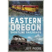 Eastern Oregon Shortline Railroads
