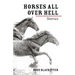 Horses All Over Hell: Stories
