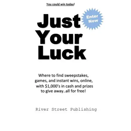 Just Your Luck: Where to find sweepstakes, games, and instant wins, online, with $1000's in cash and prizes to give away...all for fre