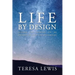 Life by Design: Lessons I've learned on my journey to help you with yours
