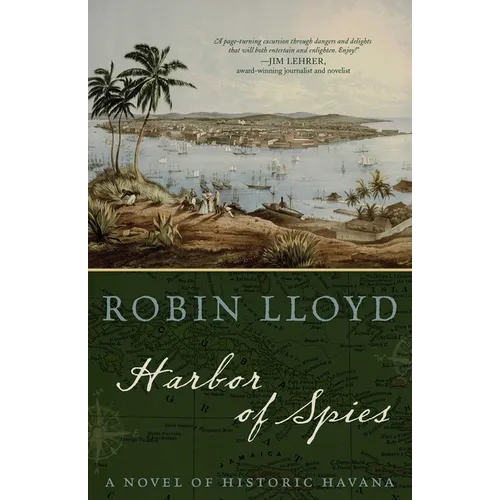 Harbor of Spies: A Novel of Historic Havana