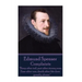 Edmund Spenser - Complaints: "Sleep after toil, port after stormy seas, Ease after war, death after life does greatly please."