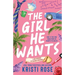 The Girl He Wants: A Single Dad/Opposites Attract Romantic Comedy