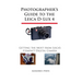Photographer's Guide to the Leica D-Lux 4: Getting the Most from Leica's Compact Digital Camera