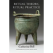 Ritual Theory, Ritual Practice