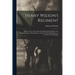 Henry Wilson's Regiment: History of the Twenty-Second Massachusetts Infantry, the Second Company Sharpshooters, and the Third Light Battery, in
