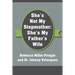 She's Not My Stepmother: She's My Father's Wife