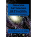 Principia Astrologia de Financial - Course 1: (Principles of Financial Astrology)