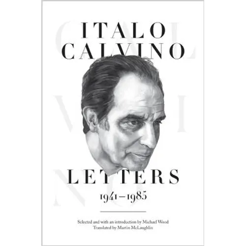 Italo Calvino: Letters, 1941-1985 - Updated Edition
