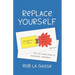 Replace Yourself: The Tech Geek's Guide to Navigating Leadership