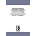 Engineering Precedents for Steam Machinery; Embracing the Performances of Steamships, Experiments with Propelling Instruments, Condensers, Boilers, Et