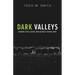 Dark Valleys: When You Love Jesus But Hate Life