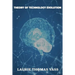 The Theory of Technology Evolution