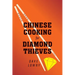 Chinese Cooking for Diamond Thieves