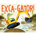 Exca-Gator!