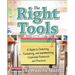 The Right Tools: A Guide to Selecting, Evaluating, and Implementing Classroom Resources and Pract Ices