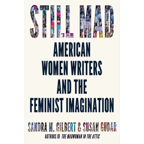 Still Mad: American Women Writers and the Feminist Imagination